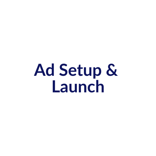 Ad Setup & Launch Ad Setup & Launch